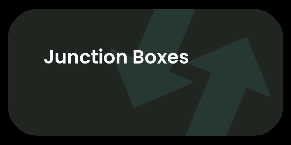 Junction Boxes